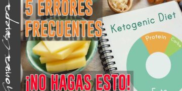 5 Errores Frecuentes en la Dieta Keto No hagas esto