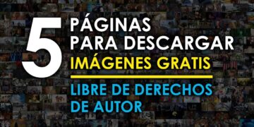 5 Páginas para descargar imágenes gratis libres de derechos de autor