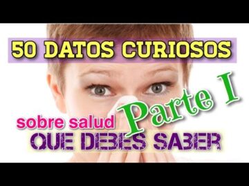 50 datos curiosos sobre salud que debes saber Parte I