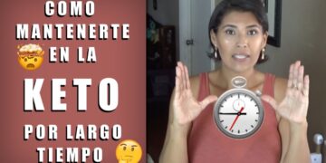 COMO MANTENERTE EN LA DIETA KETO POR LARGO TIEMPO | DIETA CETOGENICA