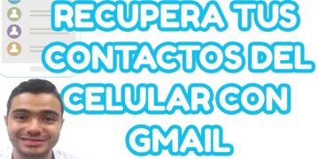 Cómo Recuperar Contactos De Tu Celular Con Gmail