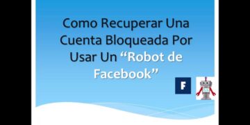 Como Recuperar Una Cuenta Bloqueada de Facebook Al Darla de Alta en Un Robot de Facebook