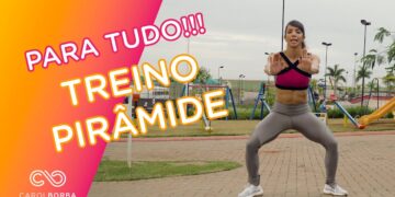 Emagrecer e perder barriga  rápido com método eficiente - TREINO PIRÂMIDE- Carol Borba