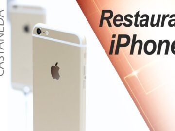 RESTAURAR IPHONE 6 A CONFIGURACIONES DE FABRICA