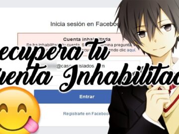 Como Recuperar Una Cuenta Inhabilitada De Facebook LOQUENDO