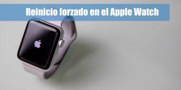 ¿Cómo forzar el reinicio de un Apple Watch?