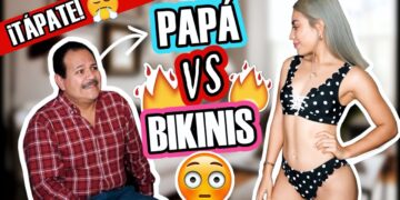 MI PAPÁ REACCIONA A MIS BIKINIS!!! *AY DIOS MÍO!*